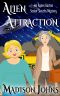 [Agnes Barton, Senior Sleuths Mystery 17] • Alien Attraction